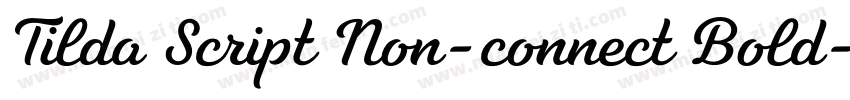Tilda Script Non-connect Bold字体转换